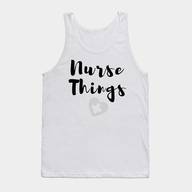 Nurse things in black text with heart Tank Top by BlueLightDesign